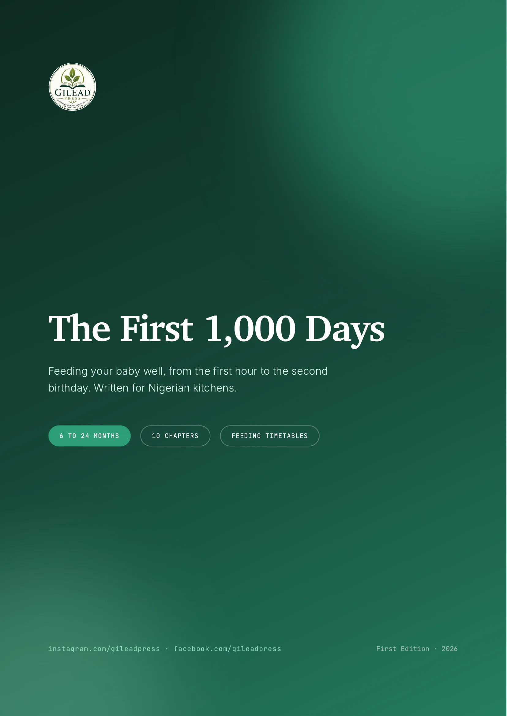 The First 1,000 Days: Feeding Your Baby Well from the First Hour to the Second Birthday